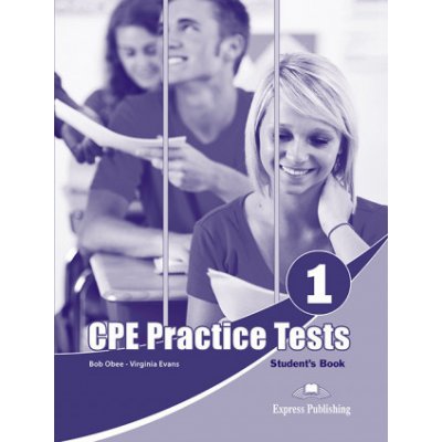 PRACTICE TESTS FOR CPE 1 STUDENT'S BOOK