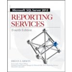 Microsoft SQL Server 2012 Reporting Services - Brian Larson – Hledejceny.cz