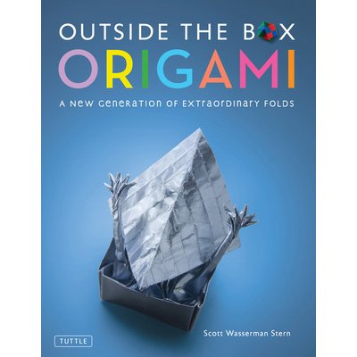 Outside the Box Origami: A New Generation of Extraordinary Folds: Includes Origami Book with 20 Projects Ranging from Easy to Complex Stern Scott WassermanPevná vazba – Hledejceny.cz