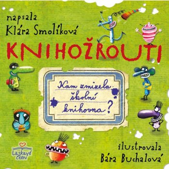 Knihožrouti - Kam zmizela školníhovna - Klára Smolíková