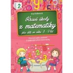 Hravé úkoly z matematiky pro děti ve věku 7-8 let - Kollerová Eva – Hledejceny.cz