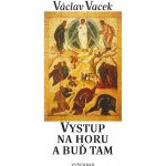 Vystup na horu - Václav Vacek – Hledejceny.cz