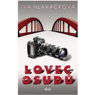 Lovec osudů - Iva Hlaváčková – Hledejceny.cz