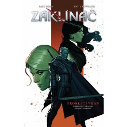 Zaklínač 3: Prokletí vran - Paul Tobin, Piotr Kowalski