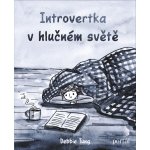 Introvertka v hlučném světě - Debbie Tung – Hledejceny.cz
