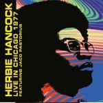 Herbie Hancock Featuring Jaco Pastorius - Live In Chicago 1977 CD – Zbozi.Blesk.cz