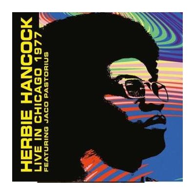 Herbie Hancock Featuring Jaco Pastorius - Live In Chicago 1977 CD – Zbozi.Blesk.cz