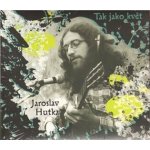 Jaroslav Hutka - Tak jako květ CD – Zboží Mobilmania