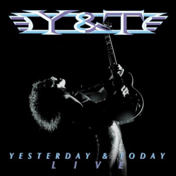Y&T - Yesterday & Today Live 2 CD