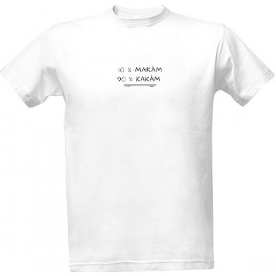 Tričko s potiskem Makám kakám pánské bílá – Zboží Dáma