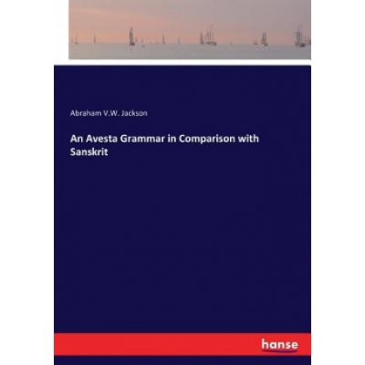 Avesta Grammar in Comparison with Sanskrit – Hledejceny.cz
