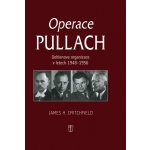 Operace Pullach - Jame H. Critchfield – Hledejceny.cz