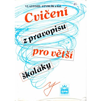 Cvičení z pravopisu pro větší školáky - V. Styblík a kolektiv
