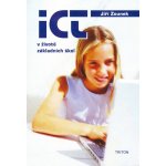 ICT v životě základních škol - Zounek Jiří – Hledejceny.cz