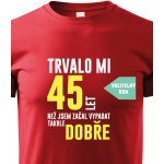 Canvas tričko Trvalo 50 let než jsem začal vypadat takhle skvěle červená – Hledejceny.cz