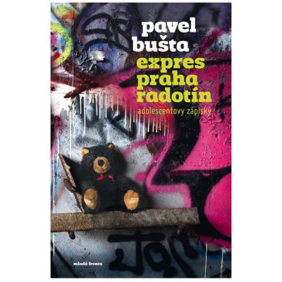 Expres Praha–Radotín. Adolescentovy zápisky - Pavel Bušta