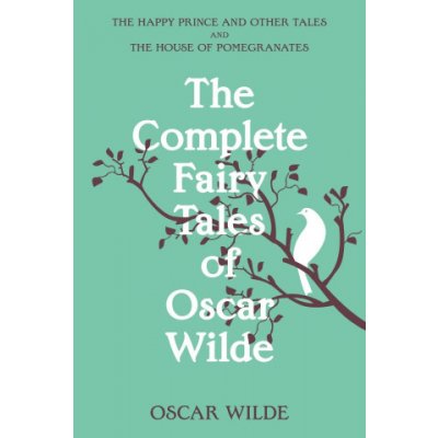 The Complete Fairy Tales of Oscar Wilde Warbler Classics Annotated Edition – Zbozi.Blesk.cz