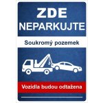 ⚠️ Cedule Neparkujte – Soukromý pozemek - A4 - 21x30 cm / Hliníkový sendvič tl. 3mm cn9 – Hledejceny.cz