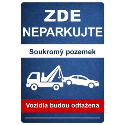 ⚠️ Cedule Neparkujte – Soukromý pozemek - A4 - 21x30 cm / Hliníkový sendvič tl. 3mm cn9 – Hledejceny.cz