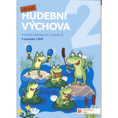 Hravá hudební výchova 2 - pracovní učebnice – Hledejceny.cz