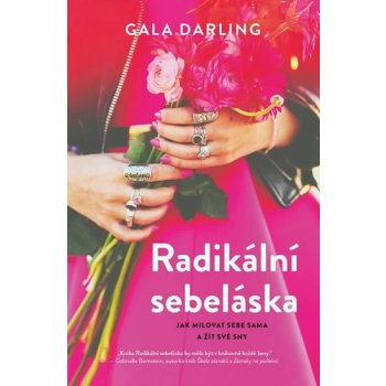 Radikální sebeláska Gala Darling