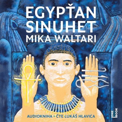 Egypťan Sinuhet: patnáct knih ze života lékaře - Mika Waltari - čte Lukáš Hlavica