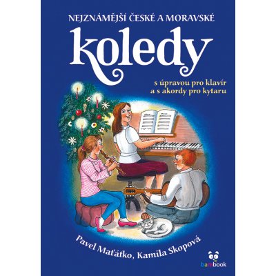 Nejznámější české a moravské koledy - Skopová Kamila, Maťátko Pavel – Zbozi.Blesk.cz