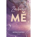 Zachraň mě - Mona Kasten – Sleviste.cz