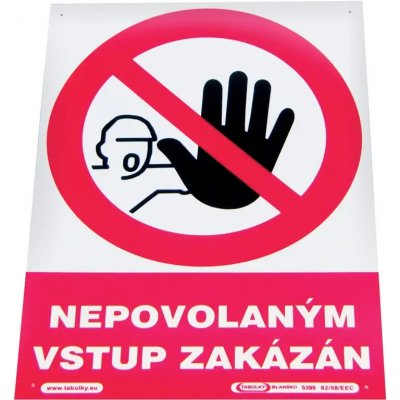 Drogerie Tabulka "Nepovolaným vstup zakázán" Velikost: 210x297 mm (A4) – Hledejceny.cz
