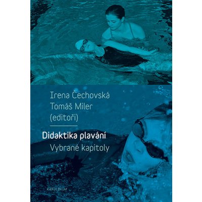 Didaktika plavání: Vybrané kapitoly - Irena Čechovská, Tomáš Miler – Zboží Mobilmania