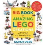Big Book of Amazing LEGO Creations with Bricks You Already Have – Hledejceny.cz