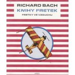 Knihy fretek 2. - Fretky ve vzduchu - Richard Bach – Hledejceny.cz