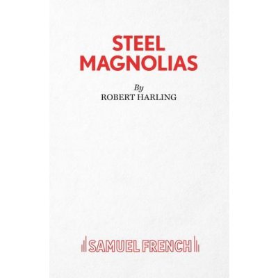 Steel Magnolias - R. Harling