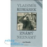 Vladimír Komárek Známý Neznámý + DVD - Boněk Jan – Hledejceny.cz