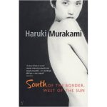 South of the Border, West of the Sun - Haruki Murakami – Hledejceny.cz