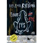 Život byl pes - Helena Rytířová – Zboží Mobilmania