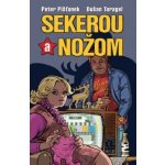 Sekerou a nožom - Peter Pišťanek, Dušan Taragel – Hledejceny.cz