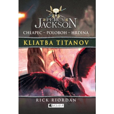 Riordan Rick - Percy Jackson 3 – Kliatba Titanov – Hledejceny.cz