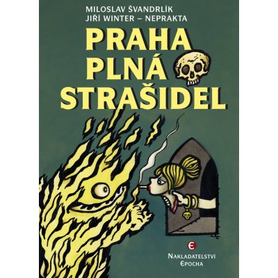 Praha plná strašidel - Miloslav Švandrlík