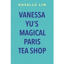 Vanessa Yus Magical Paris Tea Shop