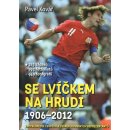 Se lvíčkem na hrudi 1906-2012