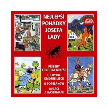 Nejlepší pohádky Josefa Lady - Josef Lada, Marek Eben, Alena Vránová, Lubomír Lipský