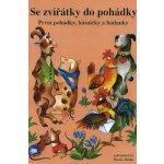 Se zvířátky do pohádky - čítanka a pracovní sešit - Jiřina Brožová 1-54 – Zboží Dáma