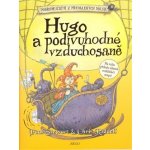 Hugo a podivuhodné vzduchosaně -- Dobrodružství z předalekých dálek II. - Riddell Chris, Stewart Paul – Hledejceny.cz