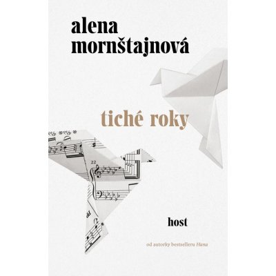 Tiché roky - Alena Mornštajnová – Hledejceny.cz