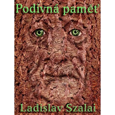 Szalai Ladislav - Podivná paměť