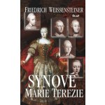 Synové Marie Terezie - Weissensteiner Friedrich – Hledejceny.cz