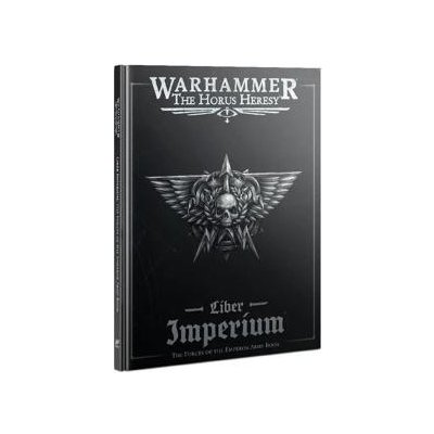 GW Warhammer The Horus Heresy Liber Imperium: The Forces of The Emperor Army Book EN/NM – Hledejceny.cz