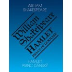 Hamlet - princ dánský/ Hamlet - Prince of Denmark - William Shakespeare – Hledejceny.cz