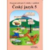 Český jazyk 5 – pracovní sešit 1. díl - Zita Janáčková